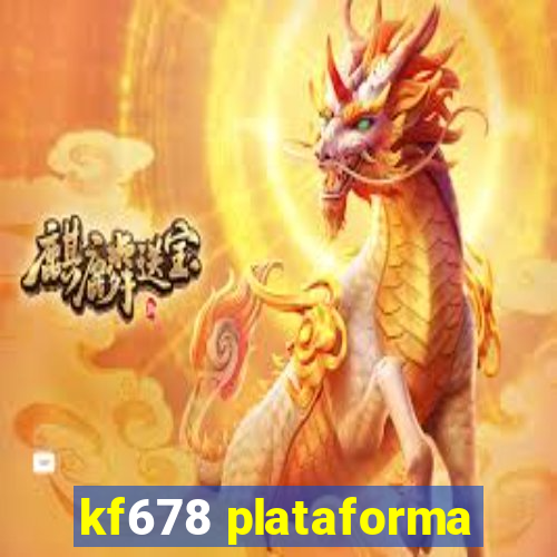 kf678 plataforma